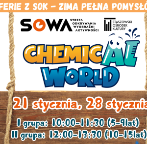 Warsztaty chemiczne z ChemicAl World w SOWA Staszów