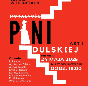 AKT I ,,Moralności Pani Dulskiej" - spektakl teatralny w SOK