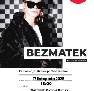 Spektakl „Bezmatek” w Staszowskim Ośrodku Kultury