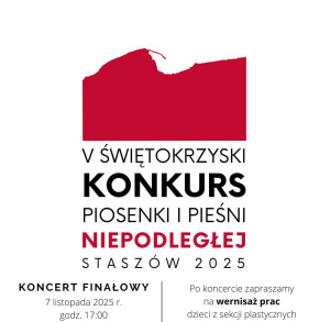 Koncert Finałowy V Świętokrzyskiego Konkursu Piosenki i Pieśni Niepodległej