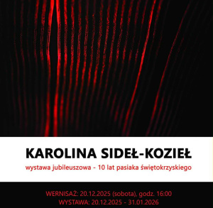 Karolina Sideł-Kozieł – wystawa jubileuszowa: 10 lat pasiaka świętokrzyskiego