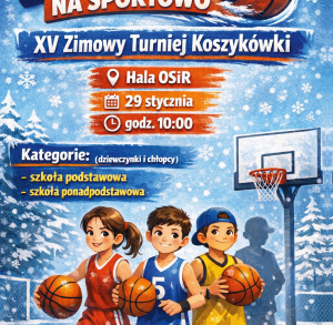 XV Zimowy Turniej Koszykówki w Staszowie – „Ferie na sportowo”