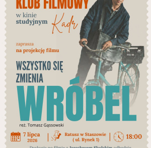 Staszowski Klub Filmowy zaprasza na pokaz filmu „Wróbel”