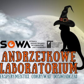 „Andrzejkowe Laboratorium” - warsztaty w Strefie SOWA