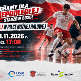 „Gramy dla Niepodległej - Staszów 2026” – turniej w piłce nożnej halowej
