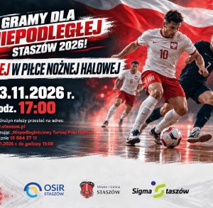 „Gramy dla Niepodległej - Staszów 2026” – turniej w piłce nożnej halowej